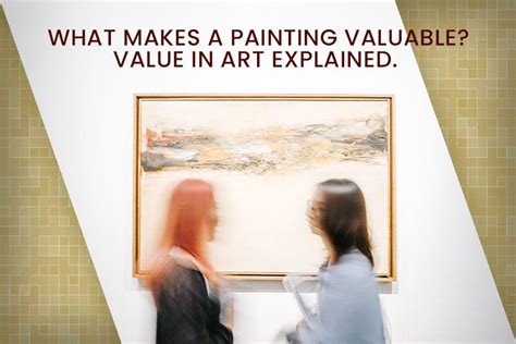 what makes a painting valuable and how does it reflect the artist's soul